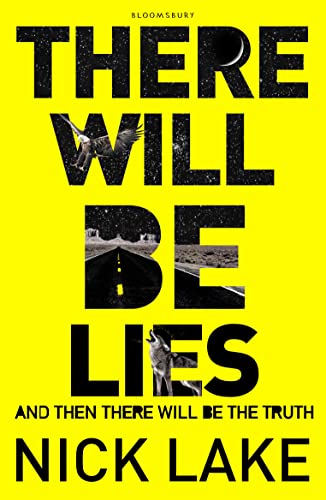 There Will Be Lies: and then there will be the truth